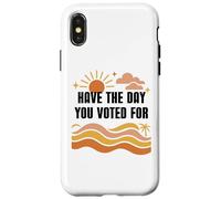 Have Day You Voted For Sign,Vote for Democracy Protest Signs Carcasa para iPhone X/XS