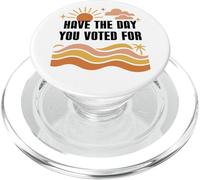Have Day You Voted For Sign,Vote for Democracy Protest Signs PopSockets PopGrip para MagSafe