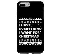 Have Everything I Want Christmas Ugly Xmas Hombres Mujeres Niños Carcasa para iPhone 7 Plus/8 Plus