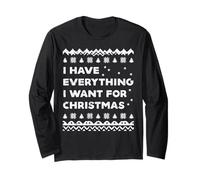 Have Everything I Want Christmas Ugly Xmas Hombres Mujeres Niños Manga Larga