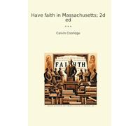 Have faith in Massachusetts; 2d ed (Classic Books)