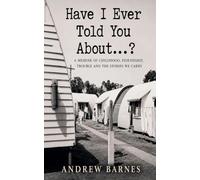 Have i ever told you about...?