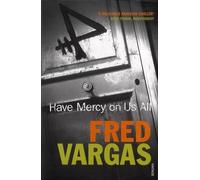 Have Mercy On Us All (Commissaire Adamsberg, 3)