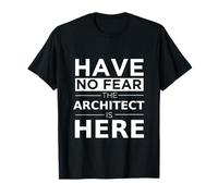 Have No Fear Architect Is Here, Divertido Regalo, Trabajo, Humor Camiseta