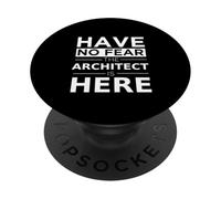 Have No Fear Architect Is Here, Divertido Regalo, Trabajo, Humor PopSockets PopGrip Adhesivo