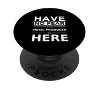 Have No Fear: el productor Musical está aquí, Divertido, Regalo, Trabajo PopSockets PopGrip Adhesivo