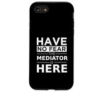 Have No Fear Mediator Is Here Divertido Regalo Trabajo Humor Trabajo Carcasa para iPhone SE (2020) / 7/8