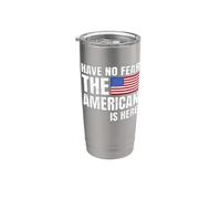 Have No Fear The American Is Here Frases Divertidas USA Vaso térmico de acero inoxidable de doble pared