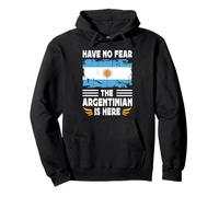 Have No Fear The Argentinian is Here Argentina Flag Sudadera con Capucha