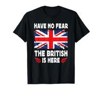 Have No Fear The British is Here UK Flag Camiseta