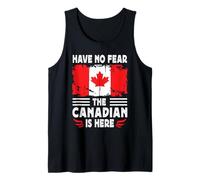 Have No Fear The Canadian is Here Canada Flag Camiseta sin Mangas