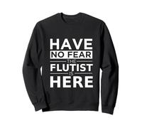 Have No Fear The Flutist Is Here - Regalo para músico Flauta Sudadera