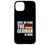 Have No Fear The German Is Here Carcasa para iPhone 15 Plus