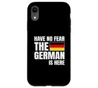 Have No Fear The German Is Here Carcasa para iPhone XR