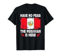 Have No Fear The Peruvian is Here Peru Flag Camiseta