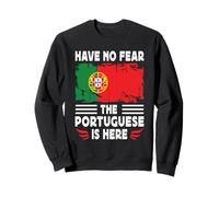 Have No Fear The Portuguese is Here Portugal Flag Sudadera