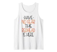 Have No Fear The Redhead is Here Funny Redhead Camiseta sin Mangas