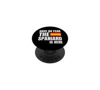 Have No Fear The Spaniard Is Here Español Española PopSockets PopGrip Adhesivo