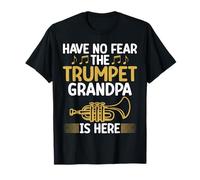 Have no Fear The Tumpet Grandpa is Here Trompeta Camiseta
