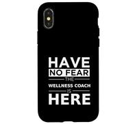 Have No Fear Wellness Coach is Here, Divertido Regalo, Trabajo, Humor Carcasa para iPhone X/XS