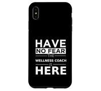 Have No Fear Wellness Coach is Here, Divertido Regalo, Trabajo, Humor Carcasa para iPhone XS MAX