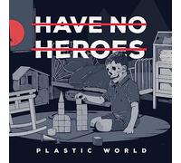 Have No Heroes - Plastic World (Red/Black Splatter Vinyl) [Vinilo]