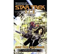 Have Tech Will Travel: SCE Omnibus (Star Trek: Starfleet Corps of Engineers)