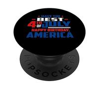 Have The Best 4th of July Happy Birthday America Patriotic PopSockets PopGrip Adhesivo
