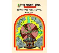 Have Time, Will Travel: The Fourth Wall, Pick the Plot #1
