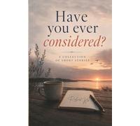 Have you ever considered?