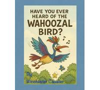 Have You Ever Heard of the Wahoozal Bird?: Grizzelbeaks Secret Tricks
