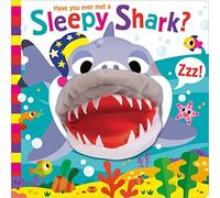 Have You Ever Met a Sleepy Shark? (Hand Puppet Pals)