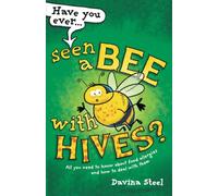 Have You Ever Seen a Bee with Hives?: All you need to know about food allergies and how to deal with them