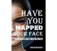 Have You Mapped Your Face?: Facial Clues to Inner Wellness | Decode Your Acne and Uncover Hidden Health Issues