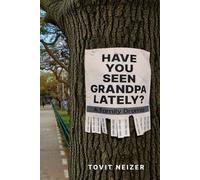 Have You Seen Grandpa Lately?
