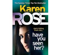 Have You Seen Her?: Karen Rose (Raleigh Series)