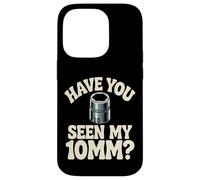 Have You Seen My 10MM Socket Car Guy Funny Car Mecánico Carcasa para iPhone 14 Pro