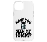 Have You Seen My 10MM Socket Car Guy Funny Car Mecánico Carcasa para iPhone 15 Plus