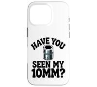 Have You Seen My 10MM Socket Car Guy Funny Car Mecánico Carcasa para iPhone 16 Pro