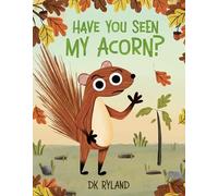 Have You Seen My Acorn?