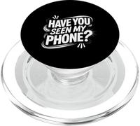 Have You Seen My Phone Gen Z Smartphone Digital Humor - PopSockets PopGrip para MagSafe