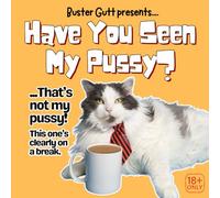 Have You Seen My Pussy?: A Cancelled Children's Book for Adults