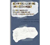 Have You Seen My Self Esteem The Post-Modern Absurdist Humour of Cedric Channing Worthing