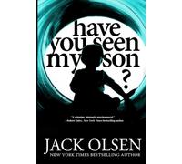 Have You Seen My Son?: A Novel of Suspense