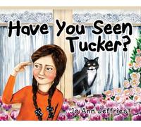 Have You Seen Tucker?: A Girl Searches for Her Cat