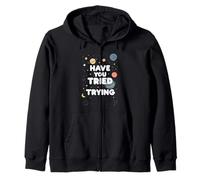 Have You Tried Trying Growth Hustle Effort Mindset ||- Sudadera con Capucha