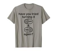 Have You Tried Turning It Off and On Again Sign,IT Dept Tech Camiseta
