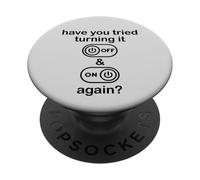 Have You Tried Turning It Off and On Again Sign,IT Dept Tech PopSockets PopGrip Adhesivo