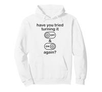 Have You Tried Turning It Off and On Again Sign,IT Dept Tech Sudadera con Capucha