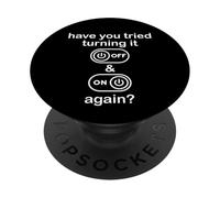 Have You Tried Turning It Off and On Again Sign Tech Support PopSockets PopGrip Adhesivo